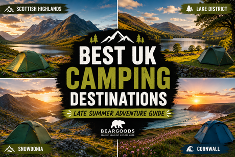 10 Best UK Camping Destinations for Late Summer Adventures