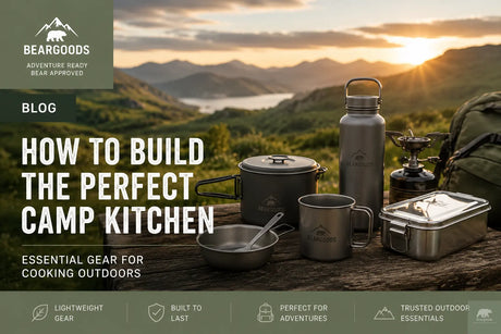 How to Build the Perfect Camp Kitchen Beargoods